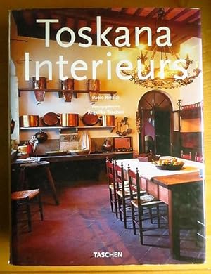 Tuscany interiors = Intérieurs de Toscane = Toskana Interieurs. Paolo Rinaldi. Ed. by Angelika Ta...