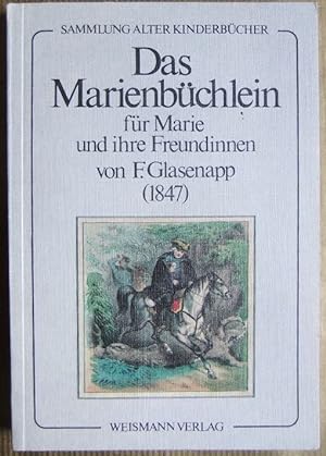 Das Marienbüchlein für Marie und ihre Freundinnen. Hg. von Johannes Merkel und Dieter Richter. Re...