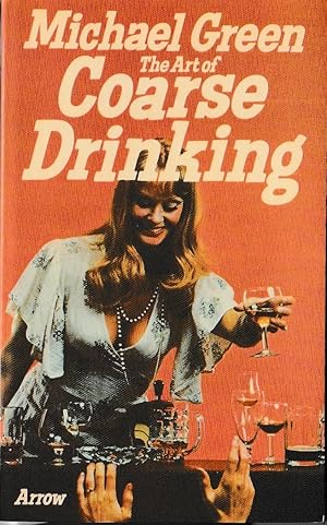 Seller image for THE ART OF COARSE DRINKING for sale by Mr.G.D.Price