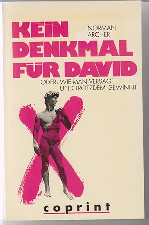 Seller image for Kein Denkmal fr David oder: wie man versagt und trotzdem gewinnt. for sale by Elops e.V. Offene Hnde