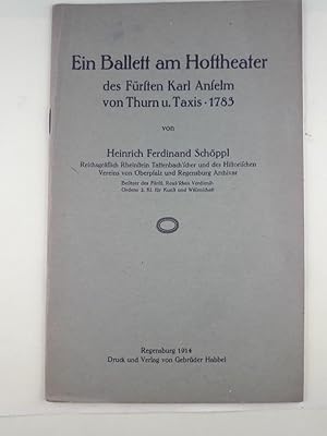 Ein Ballett am Hoftheater des Fürsten Karl Anselm von Thurn und Taxis 1783,