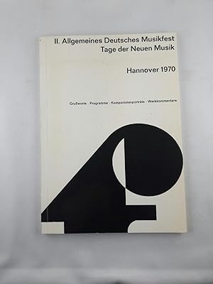 II. Allgemeines deutsches Musikfest - Tage der Neuen Musik Hannover 1970 - Grußworte, Programme, ...