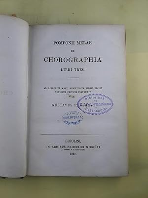 Pomponii Melae de chorographia libri tres.