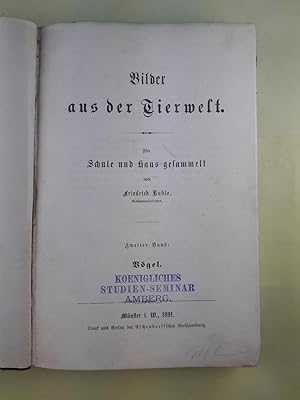 Bilder aus der Tierwelt - Für Schule und Haus gesammelt - Zweiter Band: Vögel.