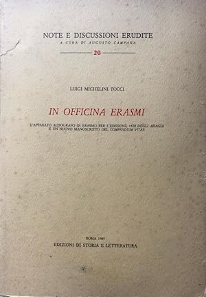 «IN OFFICINA ERASMI». LAPPARATO AUTOGRAFO DI ERASMO PER LEDIZIONE 1528 DEGLI «ADAGIA» E UN NUOV...