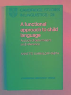 Seller image for A functional approach to child language: a study of determiners and reference for sale by Cotswold Internet Books