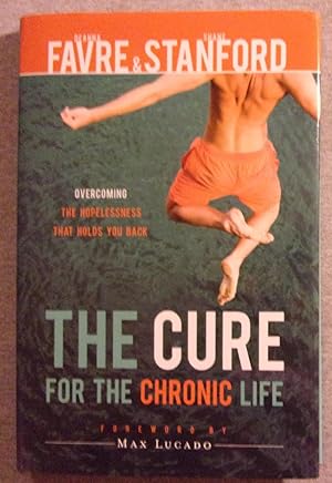 Imagen del vendedor de The Cure for the Chronic Life: Overcoming the Hopelessness That Holds You Back a la venta por Book Nook