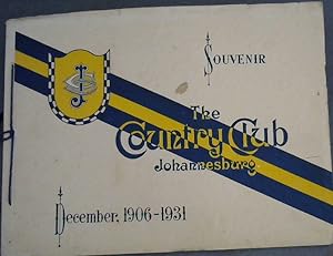 A Souvenir of The Country Club Johannesburg - Issued to Commemorate the Twenty-Fifth Anniversary ...