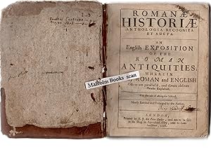 Imagen del vendedor de Romanae Historiae Anthologia. An English Exposition of the Roman Antiquities wherein many Roman and English offices are parallel'd, and divers obscure phrases Explained. For the use of Abingdon School. Newly revised and enlarged by the Author. ( mostly Ab a la venta por Malcolm Books