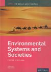 Environmental Systems and Societies Skills and Practice: Oxford IB Diploma Programme