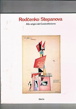 Seller image for Rodcenko e Stepanova. Alle origini del Costruttivismo. Catalogo della mostra fatta in Roma a Palazzo Braschi - 5 giugno - 15 luglio 1984. for sale by Libreria Gull