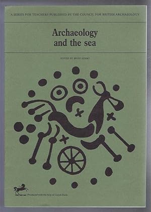 Seller image for Archaeology and the Sea for sale by Bailgate Books Ltd