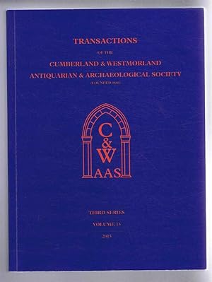 Transactions of the Cumberland & Westmorland Antiquarian & Archaeological Society, Third Series, ...
