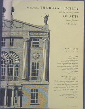 Seller image for The Journal of the Royal Society for the encouragement of Arts, Manufactures and Commerce - March, April 1971 for sale by Chapter 1