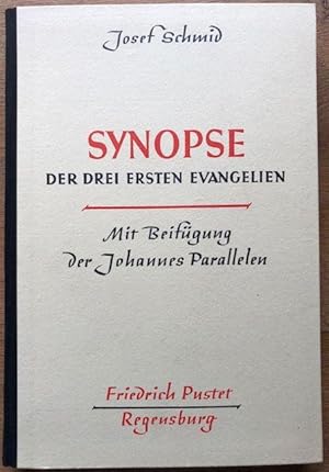 Imagen del vendedor de Synopse der drei ersten Evangelien. Mit Beifgung der Johannes-Parallelen. a la venta por Antiquariat Lohmann