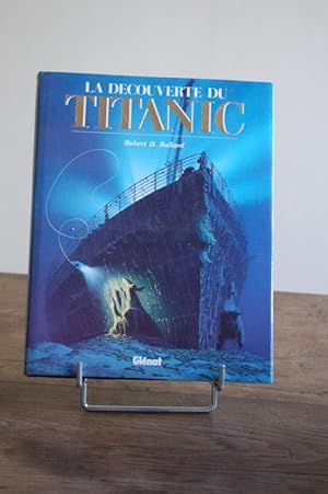 Image du vendeur pour La dcouverte du Titanic mis en vente par Un livre en poche