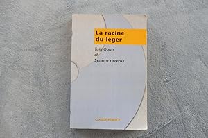 La Racine Du Léger. Taiji Quan Et Système Nerveux