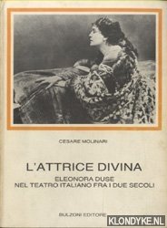 Imagen del vendedor de L'attrice divina. Eleonora Duse nel teatro Italiano fra i due secoli a la venta por Klondyke