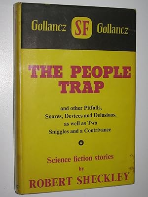 The People Trap : And Other Pitfalls, Snares, Devices and Delusions, As Well As Two Sniggles and ...