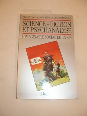 SCIENCE-FICTION ET PSYCHANALYSE , L' IMAGINAIRE SOCIAL DE LA S.F.