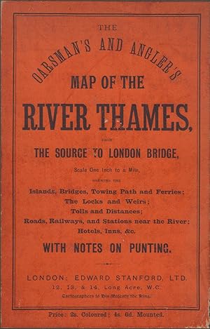 Seller image for THE OARSMAN'S AND ANGLER'S MAP OF THE RIVER THAMES from the Source to London Bridge. One inch to a mile. for sale by Coch-y-Bonddu Books Ltd