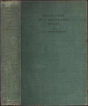 Bild des Verkufers fr MEDITATIONS (IN AN ARM-CHAIR) OF A MIDDLE-AGED ANGLER. By T.E. Pryce-Tannatt. zum Verkauf von Coch-y-Bonddu Books Ltd