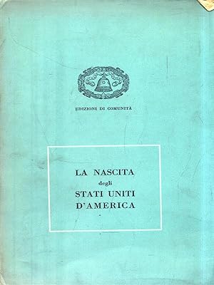 Seller image for La nascita degli Stati Uniti d'America for sale by Librodifaccia