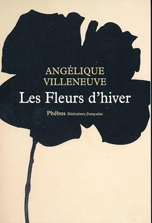 Bild des Verkufers fr Les fleurs d'hiver zum Verkauf von LIBRAIRIE GIL-ARTGIL SARL