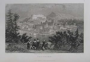 Salzburg. Stahlstich v. Radclyffe aus T. Allom "Views in the Tyrol" London 1833, 10 x 15,5 cm