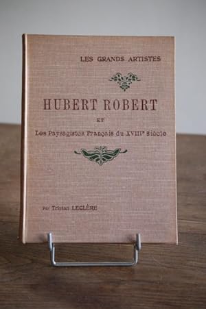 Imagen del vendedor de Hubert Robert et les paysagistes franais du XVIIIe sicle - Biographie critique a la venta por Un livre en poche