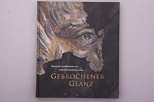 GEBROCHENER GLANZ. Römische Großbronzen am UNESCO-Welterbe Limes