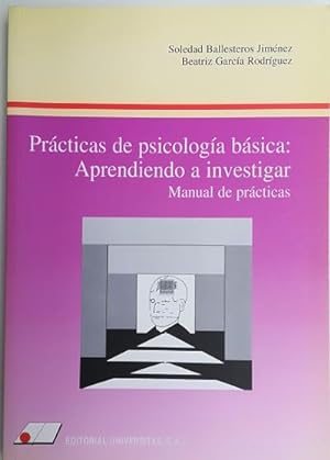 Bild des Verkufers fr Prcticas de Psicologa Bsica: Aprendiendo a investigar. Manual de prcticas zum Verkauf von Librera Reencuentro
