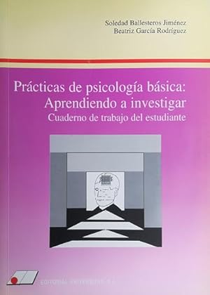 Immagine del venditore per Prcticas de Psicologa Bsica: Aprendiendo a investigar. Cuaderno de trabajo del estudiante venduto da Librera Reencuentro