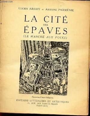 Image du vendeur pour LA CITE DES EPAVES (LE MARCHE AUX PUCES) mis en vente par Le-Livre