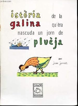 Bild des Verkufers fr ISTORIA GALINA - de la qu'ra nascuda un jorn de pluja. zum Verkauf von Le-Livre