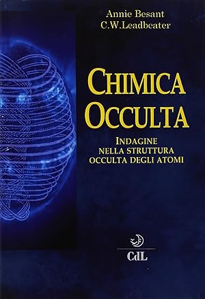 Bild des Verkufers fr La Chimica Occulta. Indagine nella Struttura Occulta degli Atomi zum Verkauf von Libro Co. Italia Srl