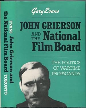 John Grierson and the National Film Board: The politics of wartime propaganda
