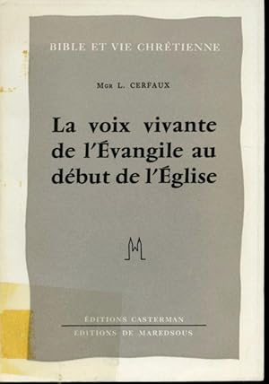 Imagen del vendedor de La voix vivante de l'vangile au dbut de l'glise Collection Bible et vie chrtienne a la venta por Librairie Le Nord