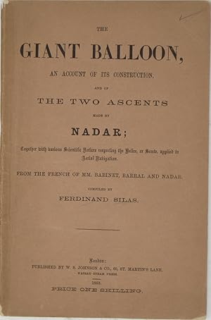 The Giant Balloon, an Account of Its Construction, and of the Two Ascents Made by Nadar