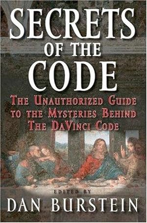 Seller image for Secrets of the Code: The Unauthorized Guide to the Mysteries Behind The Da Vinci Code for sale by M.Roberts - Books And ??????
