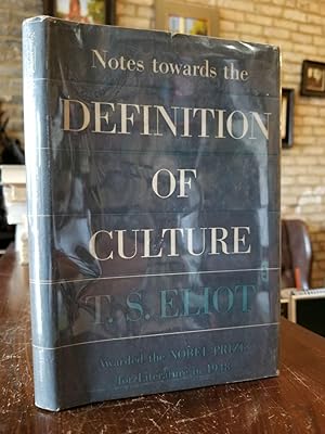 Notes Towards the Definition of Culture [FIRST EDITION]
