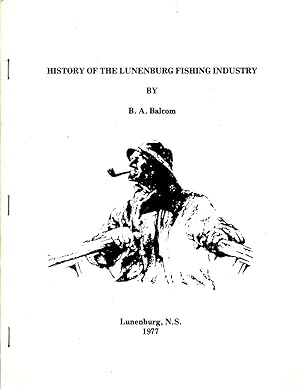Imagen del vendedor de History of the Lunenburg Fishing Industry a la venta por Book Booth
