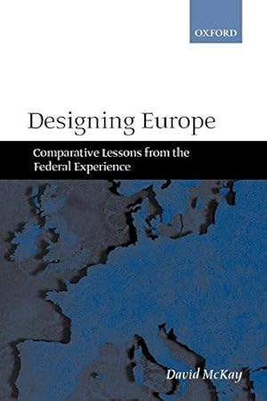 Immagine del venditore per Designing Europe: Comparative Lessons from the Federal Experience venduto da Bellwetherbooks