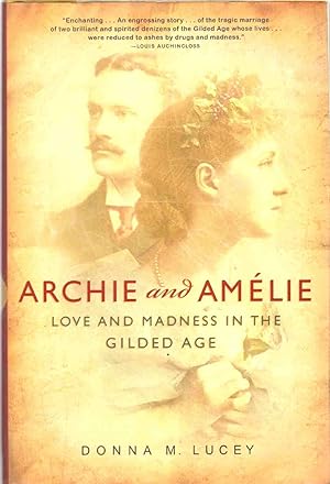 Seller image for ARCHIE AND AMELIE Love and Madness in the Gilded Age for sale by The Avocado Pit