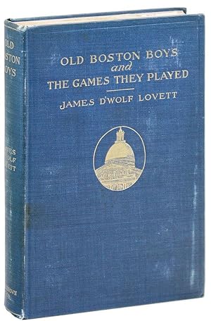 Image du vendeur pour Old Boston Boys and the Games They Played mis en vente par Lorne Bair Rare Books, ABAA