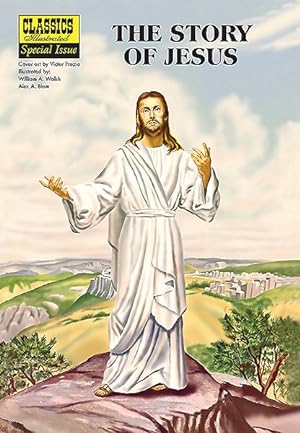 Imagen del vendedor de Classics Illustrated Special Issue : The Story of Jesus a la venta por GreatBookPrices