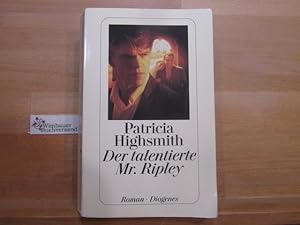 Der talentierte M[iste]r Ripley : Roman. Patricia Highsmith. Aus d. Amerikan. von Barbara Bortfel...