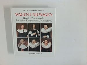 Immagine del venditore per Wgen und Wagen: Von der Tradition der Lbecker Kaufmanns- Compagnien venduto da ANTIQUARIAT FRDEBUCH Inh.Michael Simon