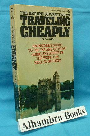 Seller image for The Art and Adventure of Traveling Cheaply for sale by Alhambra Books