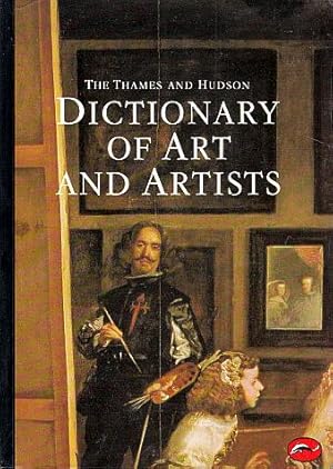 Immagine del venditore per The Thames and Hudson Dictionary of Art and Artists venduto da LEFT COAST BOOKS